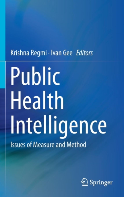 Public Health Intelligence : Issues of Measure and Method, Hardback Book