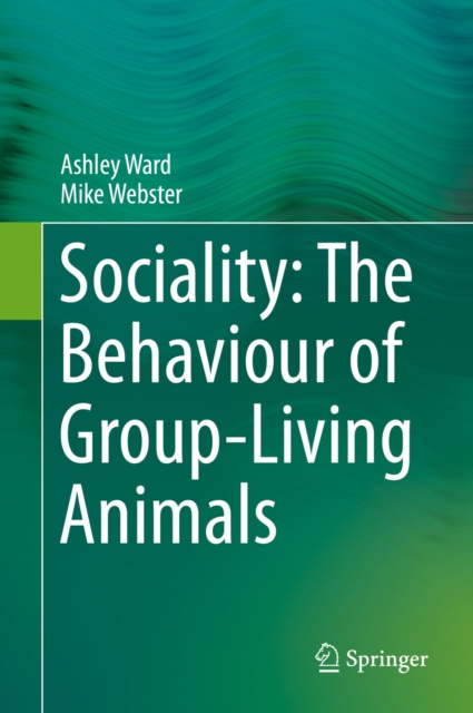 Sociality: The Behaviour of Group-Living Animals, PDF eBook