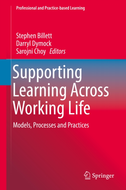 Supporting Learning Across Working Life : Models, Processes and Practices, PDF eBook
