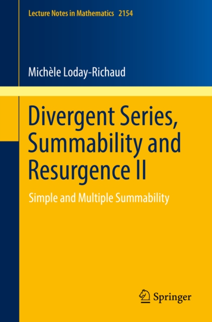 Divergent Series, Summability and Resurgence II : Simple and Multiple Summability, PDF eBook