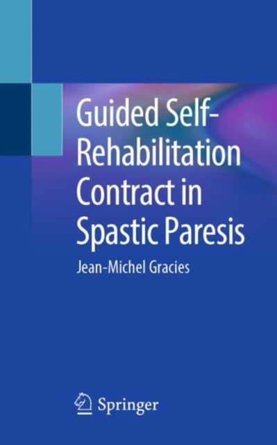 Guided Self-Rehabilitation Contract in Spastic Paresis, PDF eBook