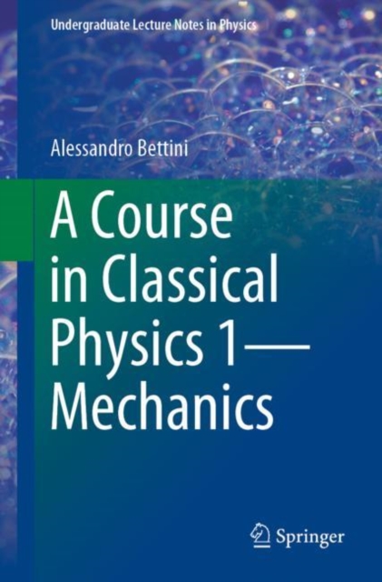 A Course in Classical Physics 1-Mechanics, Paperback / softback Book