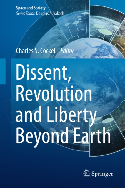 Dissent, Revolution and Liberty Beyond Earth, PDF eBook