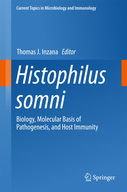 Histophilus somni : Biology, Molecular Basis of Pathogenesis, and Host Immunity, PDF eBook