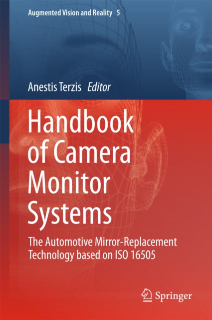 Handbook of Camera Monitor Systems : The Automotive Mirror-Replacement Technology based on ISO 16505, PDF eBook