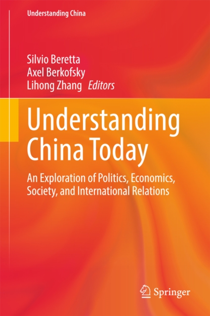 Understanding China Today : An Exploration of Politics, Economics, Society, and International Relations, EPUB eBook