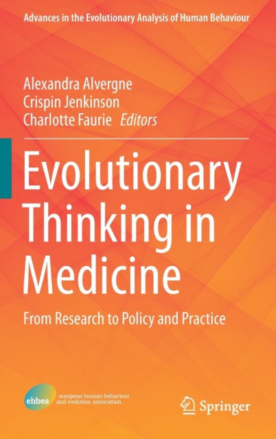 Evolutionary Thinking in Medicine : From Research to Policy and Practice, Hardback Book