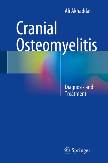 Cranial Osteomyelitis : Diagnosis and Treatment, PDF eBook