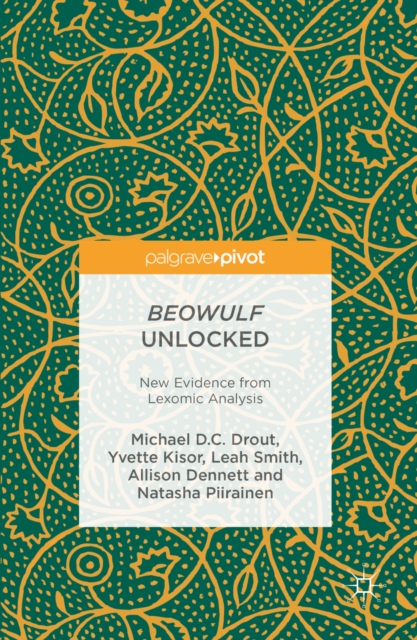 Beowulf Unlocked : New Evidence from Lexomic Analysis, PDF eBook