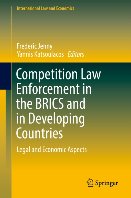 Competition Law Enforcement in the BRICS and in Developing Countries : Legal and Economic Aspects, PDF eBook