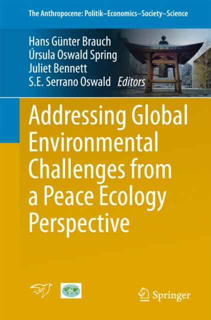 Addressing Global Environmental Challenges from a Peace Ecology Perspective, PDF eBook