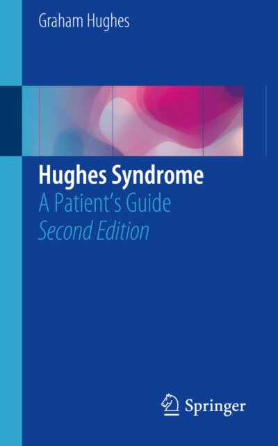 Hughes Syndrome : A Patient's Guide, PDF eBook
