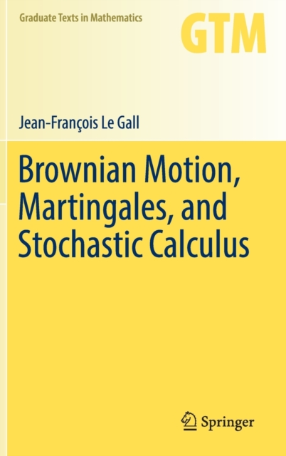 Brownian Motion, Martingales, and Stochastic Calculus, Hardback Book