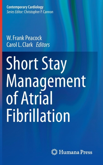 Short Stay Management of Atrial Fibrillation, Hardback Book