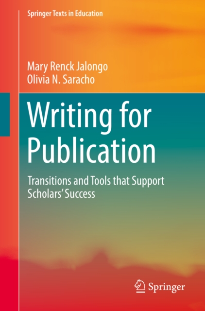 Writing for Publication : Transitions and Tools that Support Scholars' Success, PDF eBook