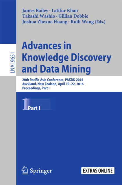 Advances in Knowledge Discovery and Data Mining : 20th Pacific-Asia Conference, PAKDD 2016, Auckland, New Zealand, April 19-22, 2016, Proceedings, Part I, PDF eBook