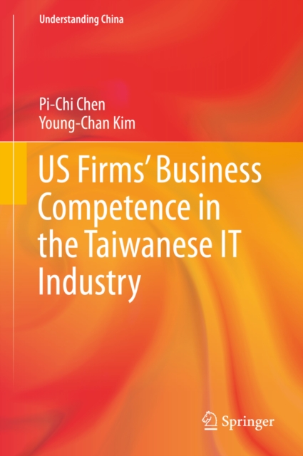 US Firms' Business Competence in the Taiwanese IT Industry, PDF eBook
