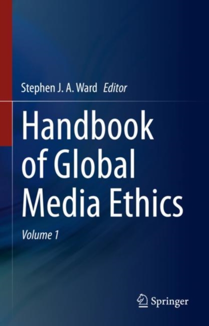 Handbook of Global Media Ethics, Hardback Book