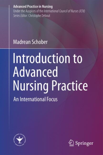 Introduction to Advanced Nursing Practice : An International Focus, Hardback Book