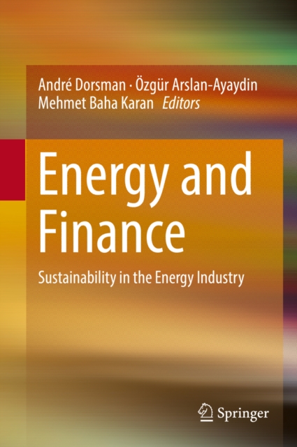Energy and Finance : Sustainability in the Energy Industry, PDF eBook