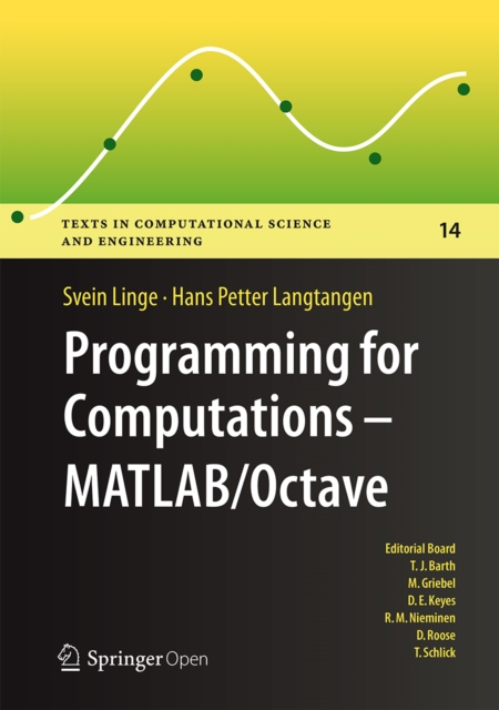 Programming for Computations  - MATLAB/Octave : A Gentle Introduction to Numerical Simulations with MATLAB/Octave, EPUB eBook