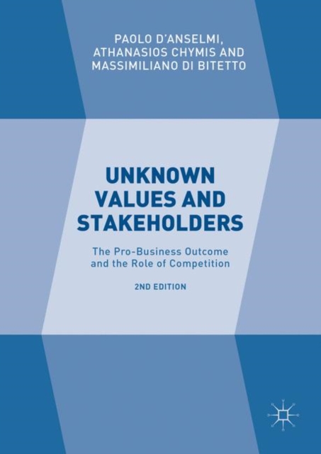 Unknown Values and Stakeholders : The Pro-Business Outcome and the Role of Competition, EPUB eBook