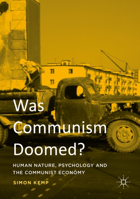 Was Communism Doomed? : Human Nature, Psychology and the Communist Economy, PDF eBook