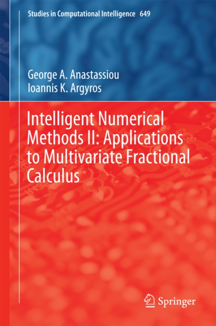 Intelligent Numerical Methods II: Applications to Multivariate Fractional Calculus, PDF eBook