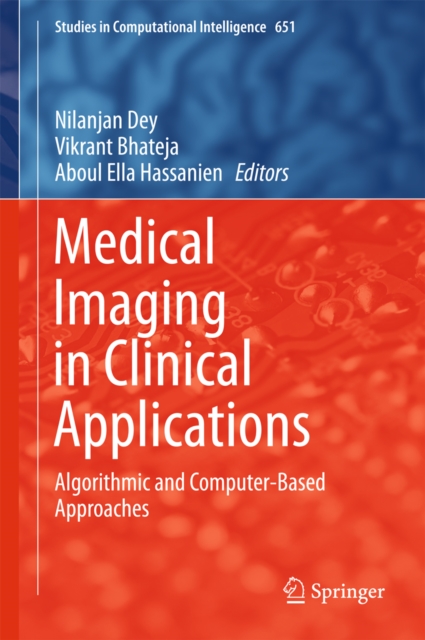 Medical Imaging in Clinical Applications : Algorithmic and Computer-Based Approaches, PDF eBook