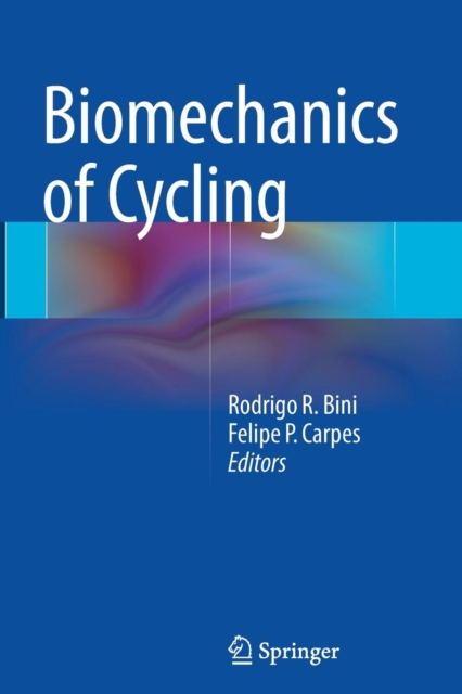 Biomechanics of Cycling, Paperback / softback Book