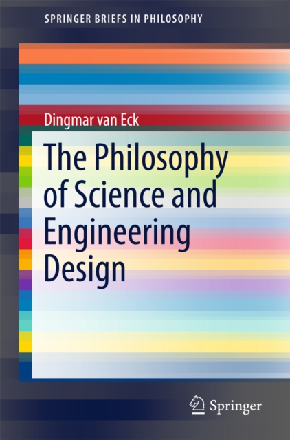 The Philosophy of Science and Engineering Design, PDF eBook