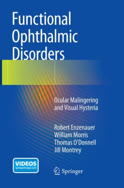 Functional Ophthalmic Disorders : Ocular Malingering and Visual Hysteria, Paperback / softback Book