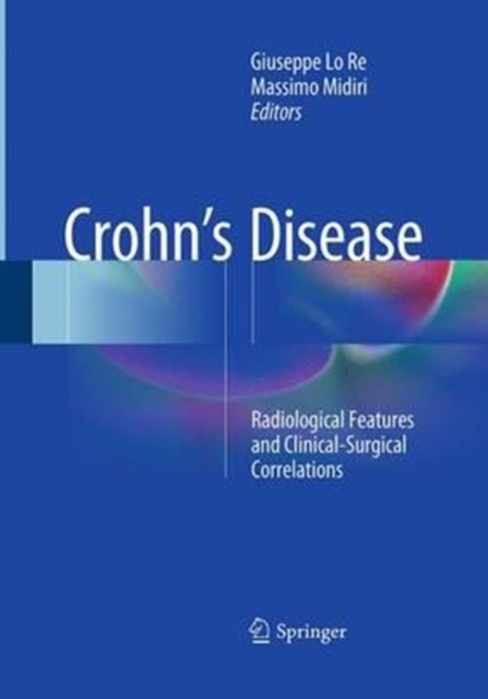 Crohn’s Disease : Radiological Features and Clinical-Surgical Correlations, Paperback / softback Book