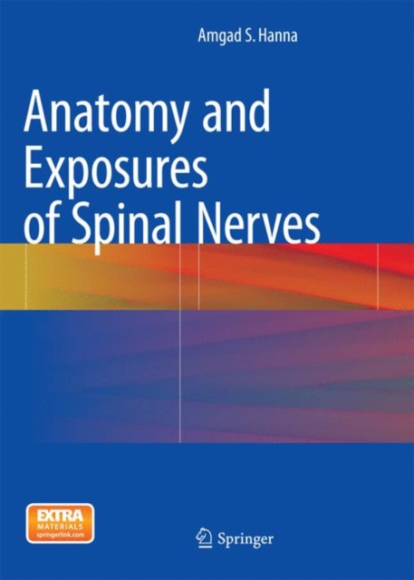 Anatomy and Exposures of Spinal Nerves, Paperback / softback Book