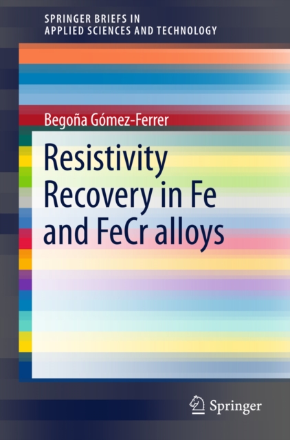 Resistivity Recovery in Fe and FeCr alloys, PDF eBook