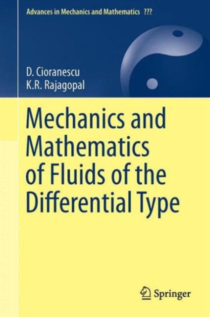 Mechanics and Mathematics of Fluids of the Differential Type, Hardback Book