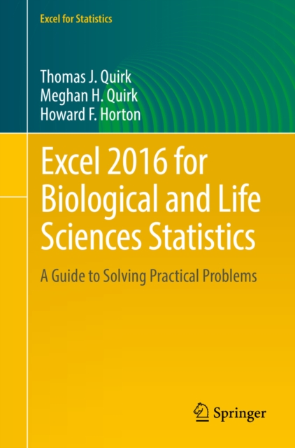 Excel 2016 for Biological and Life Sciences Statistics : A Guide to Solving Practical Problems, PDF eBook
