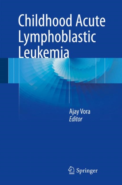 Childhood Acute Lymphoblastic Leukemia, Hardback Book