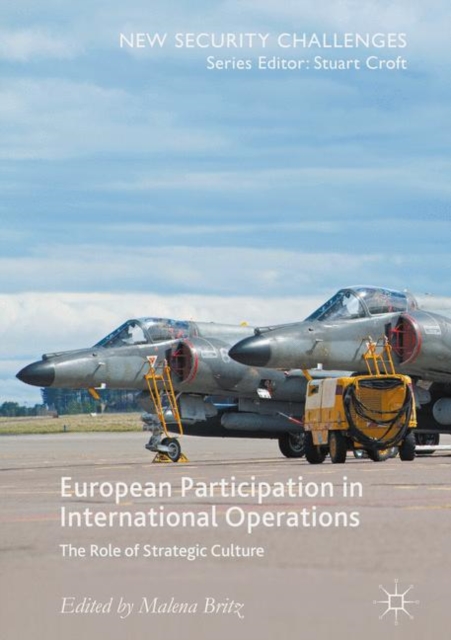 European Participation in International Operations : The Role of Strategic Culture, PDF eBook