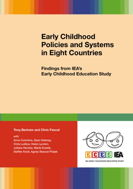 Early Childhood Policies and Systems in Eight Countries : Findings from IEA's Early Childhood Education Study, PDF eBook