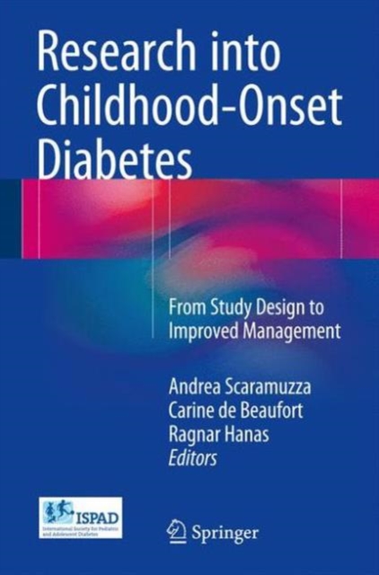 Research into Childhood-Onset Diabetes : From Study Design to Improved Management, Hardback Book
