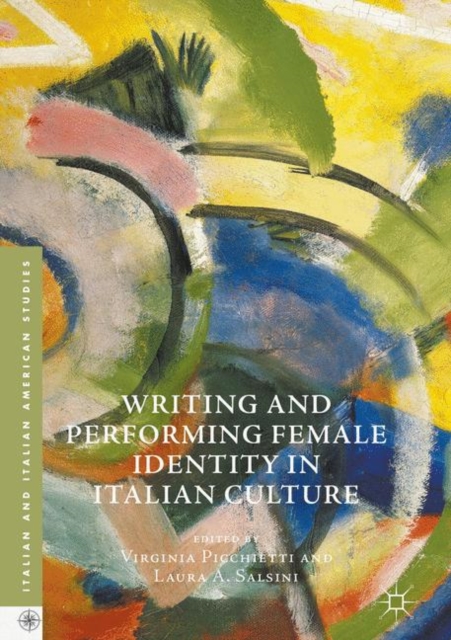 Writing and Performing Female Identity in Italian Culture, EPUB eBook
