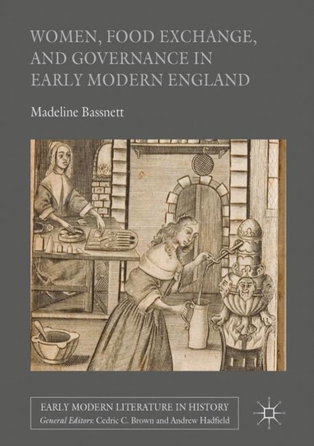 Women, Food Exchange, and Governance in Early Modern England, PDF eBook