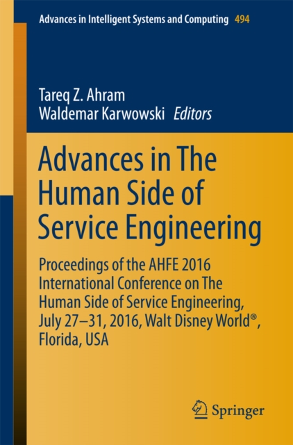 Advances in The Human Side of Service Engineering : Proceedings of the AHFE 2016 International Conference on The Human Side of Service Engineering, July 27-31, 2016, Walt Disney World(R), Florida, USA, EPUB eBook