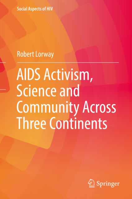 AIDS Activism, Science and Community Across Three Continents, EPUB eBook