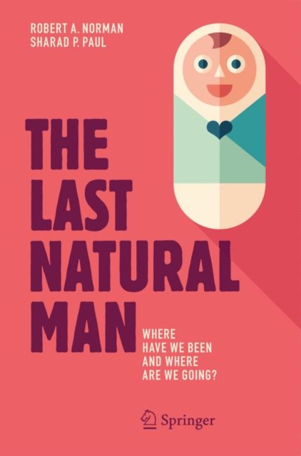 The Last Natural Man : Where Have We Been and Where Are We Going?, EPUB eBook