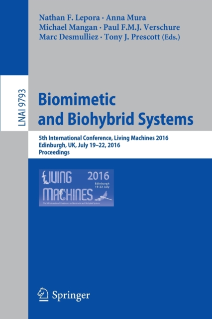 Biomimetic and Biohybrid Systems : 5th International Conference, Living Machines 2016, Edinburgh, UK, July 19-22, 2016. Proceedings, Paperback / softback Book