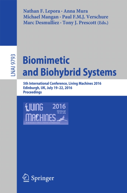 Biomimetic and Biohybrid Systems : 5th International Conference, Living Machines 2016, Edinburgh, UK, July 19-22, 2016. Proceedings, PDF eBook