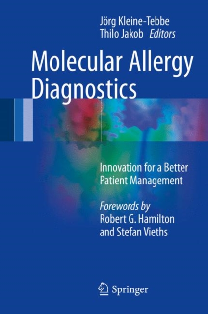 Molecular Allergy Diagnostics : Innovation for a Better Patient Management, Hardback Book