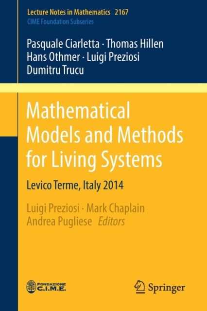 Mathematical Models and Methods for Living Systems : Levico Terme, Italy 2014, Paperback / softback Book